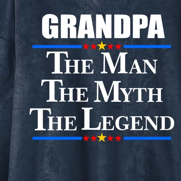 Grandpa The Man The Myth The Legend Stars Hooded Wearable Blanket