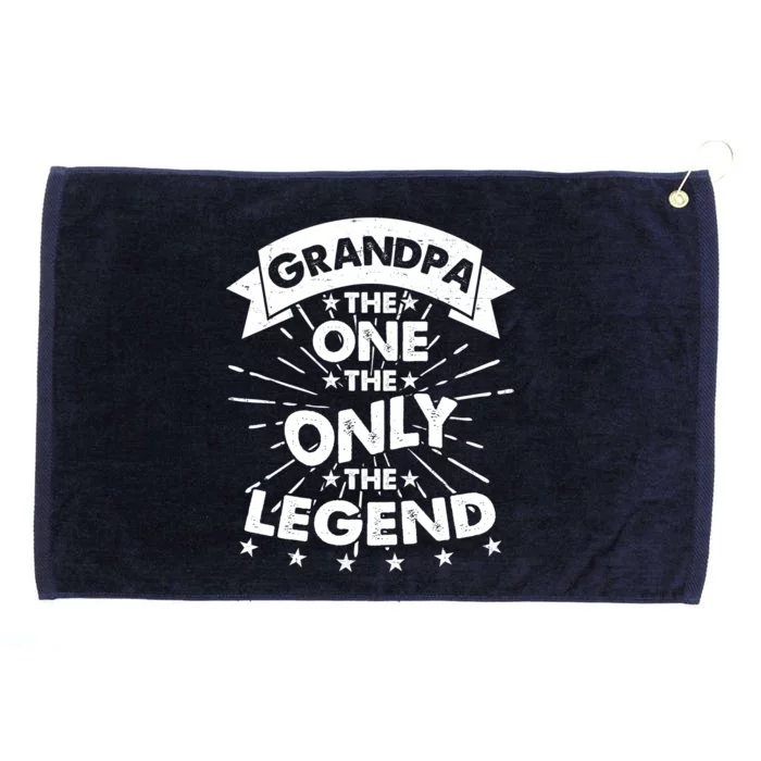 Grandpa The One The Only The Legend Grommeted Golf Towel