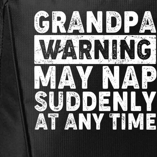 Grandpa Warning May Nap Suddenly At Any Time City Backpack