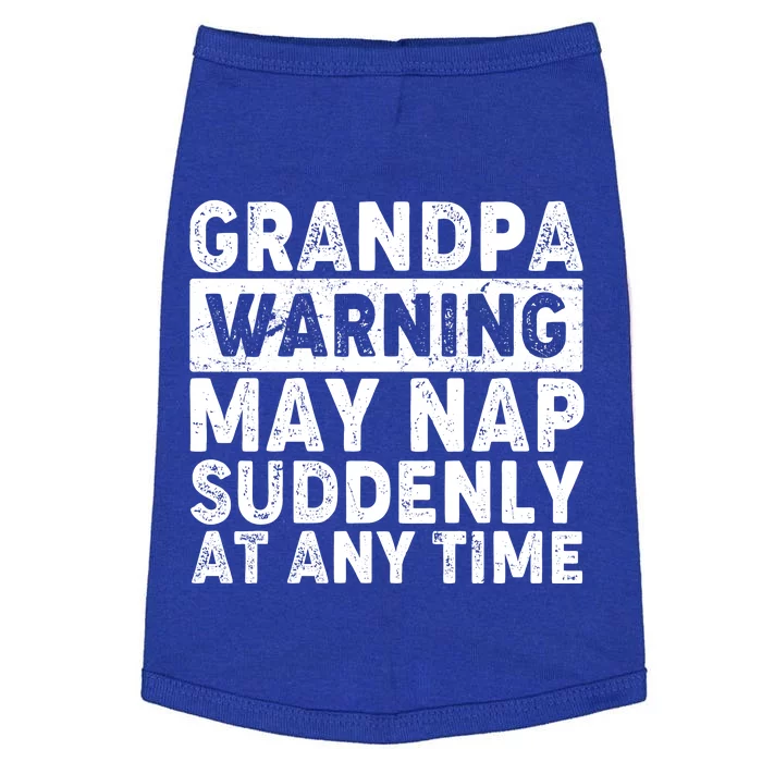 Grandpa Warning May Nap Suddenly At Any Time Doggie Tank