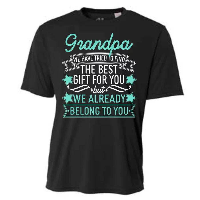 Grandpa We Have Tried To Find The Best Gift For You Cooling Performance Crew T-Shirt