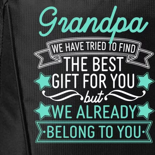 Grandpa We Have Tried To Find The Best Gift For You City Backpack