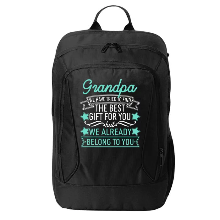 Grandpa We Have Tried To Find The Best Gift For You City Backpack