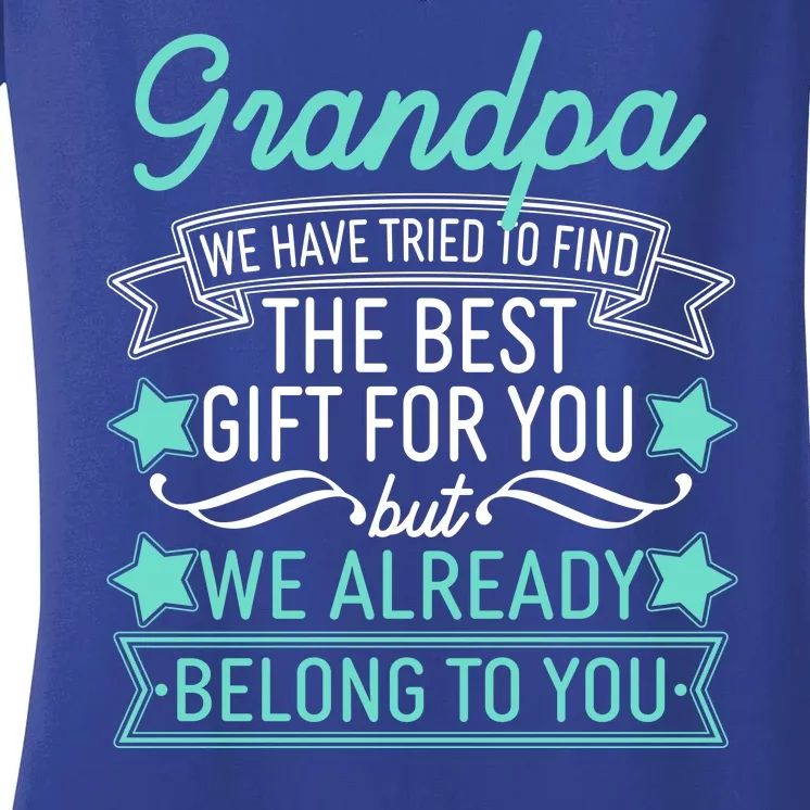 Grandpa We Have Tried To Find The Best Gift For You Women's V-Neck T-Shirt