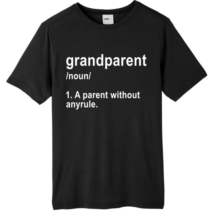 Grandparents A Parent Without Any Rules ChromaSoft Performance T-Shirt