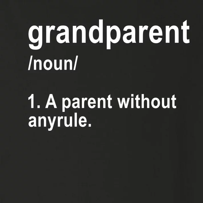 Grandparents A Parent Without Any Rules Toddler Long Sleeve Shirt