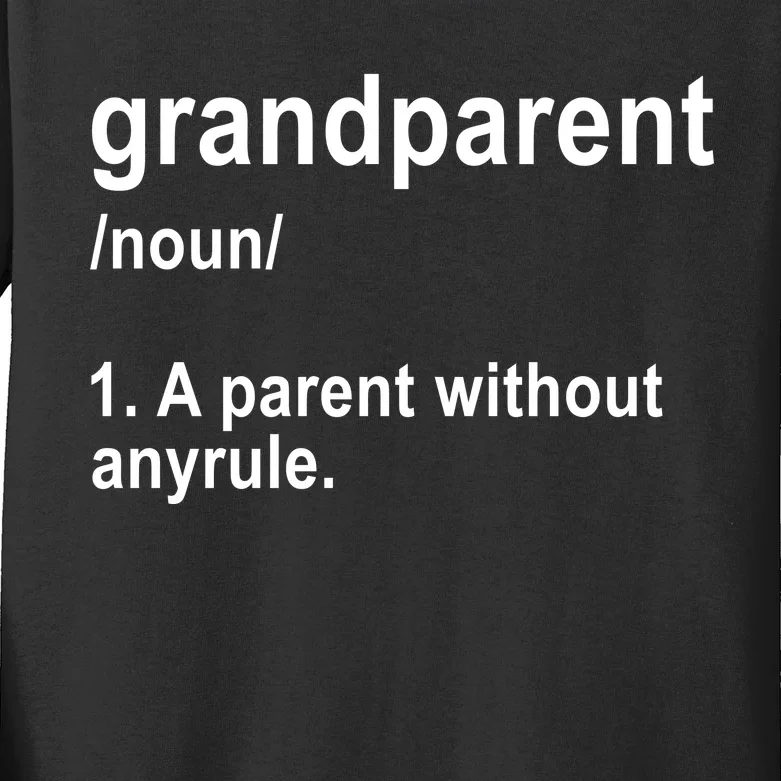 Grandparents A Parent Without Any Rules Kids Long Sleeve Shirt