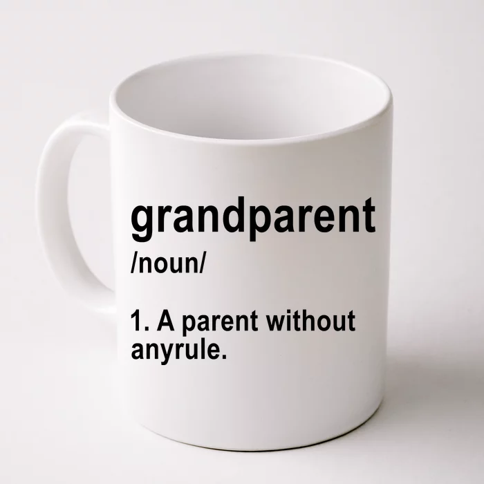 Grandparents A Parent Without Any Rules Front & Back Coffee Mug