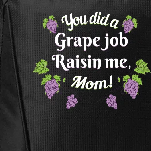 Grape Job Raisin Me Funny Mom City Backpack