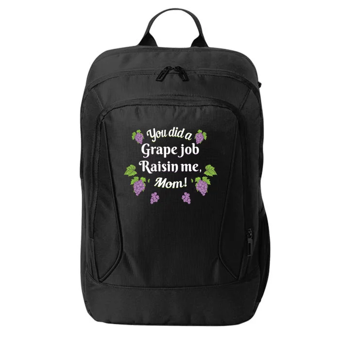 Grape Job Raisin Me Funny Mom City Backpack