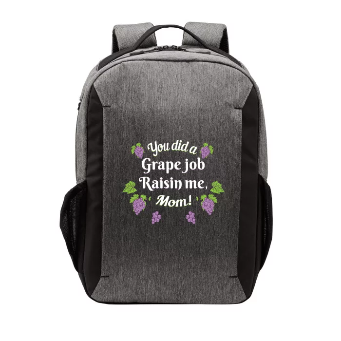 Grape Job Raisin Me Funny Mom Vector Backpack