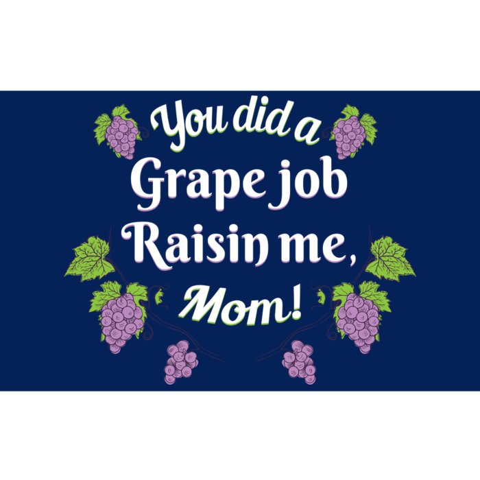 Grape Job Raisin Me Funny Mom Bumper Sticker