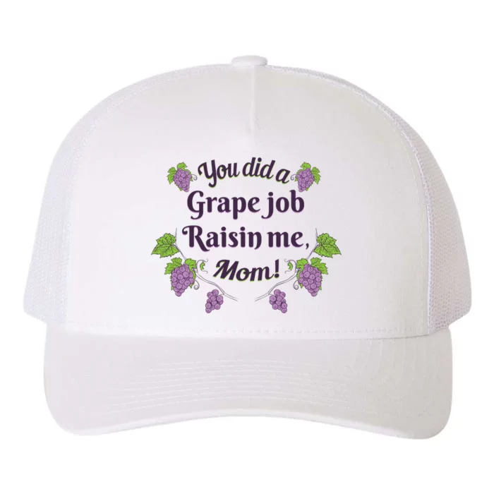 Grape Job Raisin Me Funny Mom Yupoong Adult 5-Panel Trucker Hat