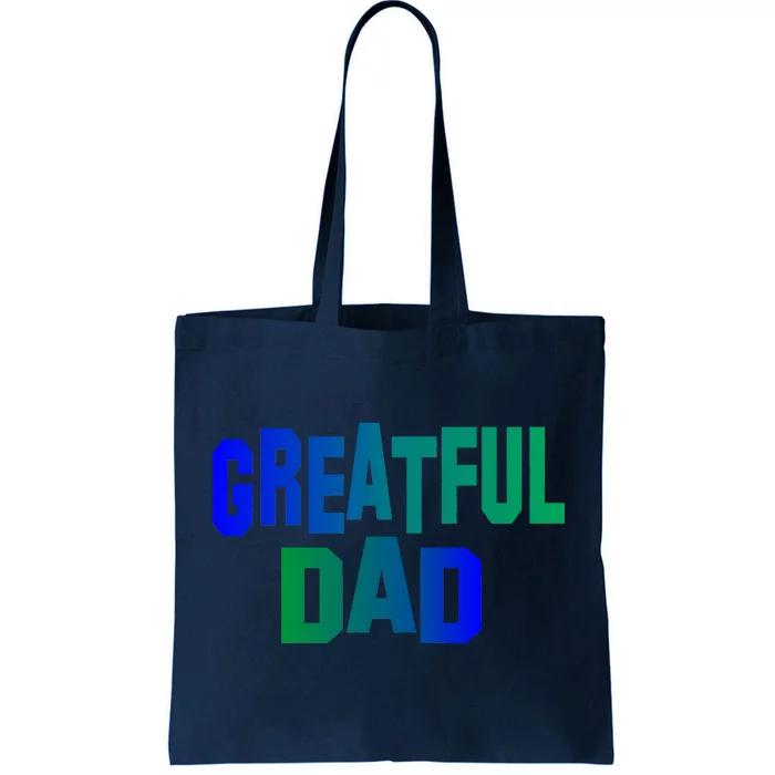 Grateful Dad Tote Bag