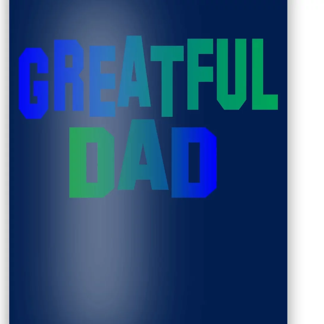 Grateful Dad Poster