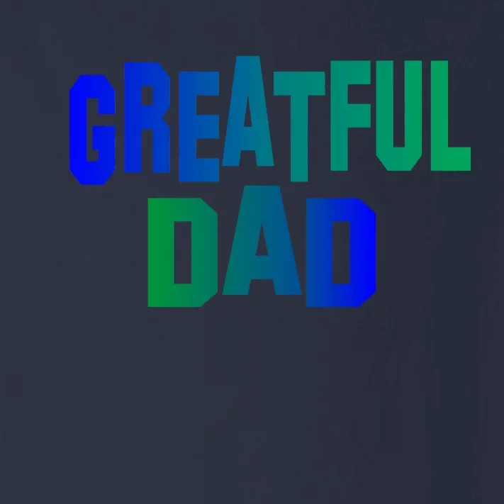 Grateful Dad Toddler Long Sleeve Shirt