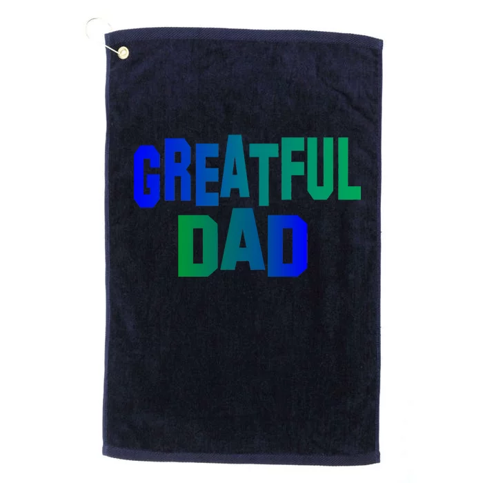 Grateful Dad Platinum Collection Golf Towel