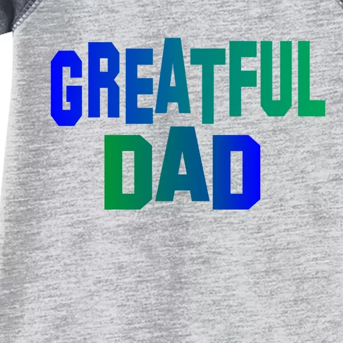 Grateful Dad Infant Baby Jersey Bodysuit