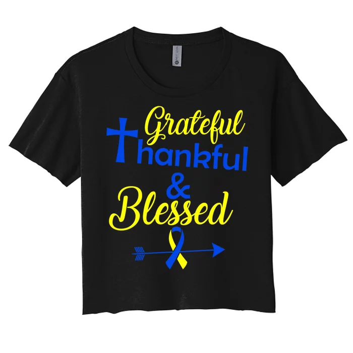 Grateful Thankful & Blessed Down Syndrome Women's Crop Top Tee