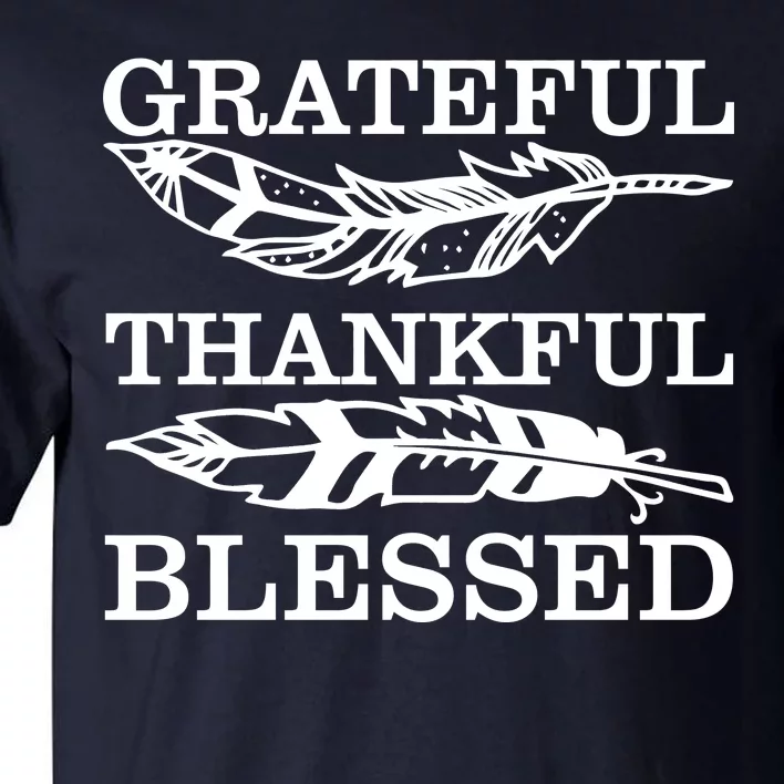 Grateful Thankful And Blessed Tall T-Shirt