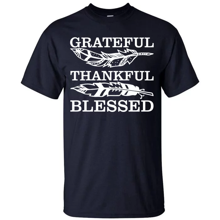 Grateful Thankful And Blessed Tall T-Shirt