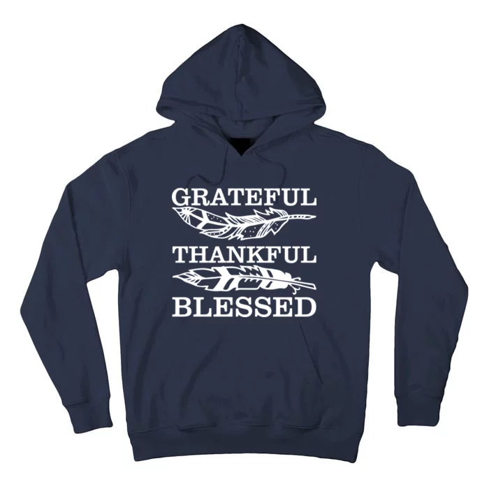 Grateful Thankful And Blessed Tall Hoodie