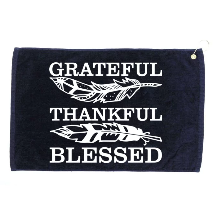 Grateful Thankful And Blessed Grommeted Golf Towel