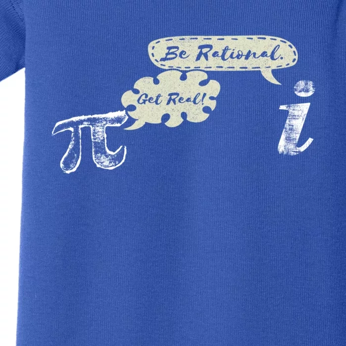 Get Real Be Rational I Fun Nerd Geek Math Lover Pi Day Meaningful Gift Baby Bodysuit