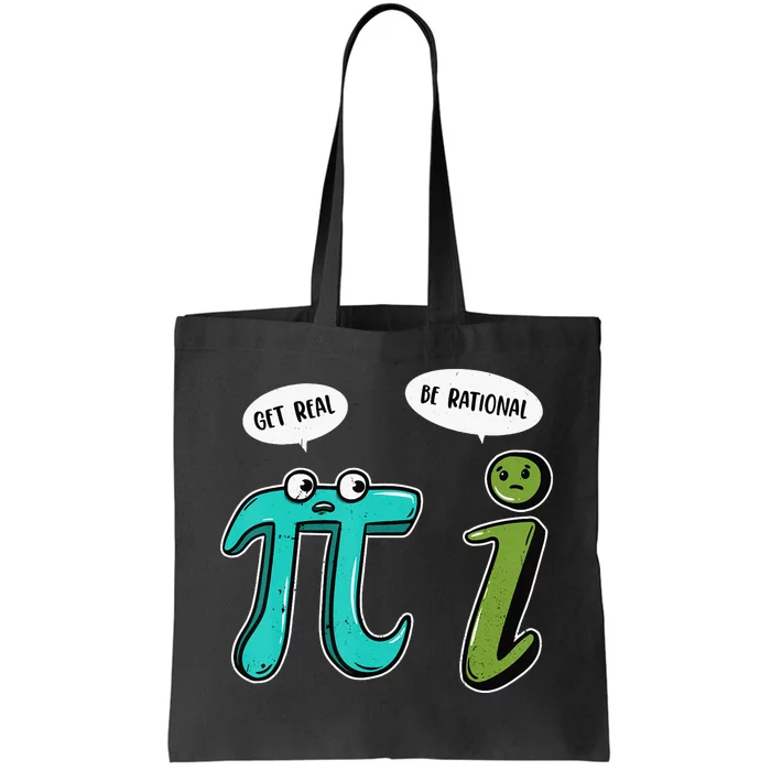 Get Real be Rational Funny Pi Day 3.14 Math Tote Bag