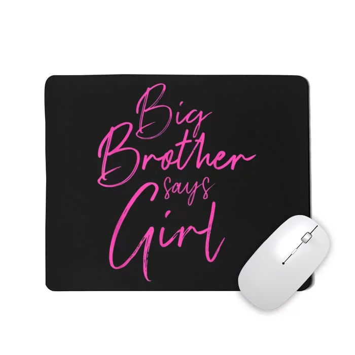 Gender Reveal Brother Says Girl Matching Baby Party Mousepad