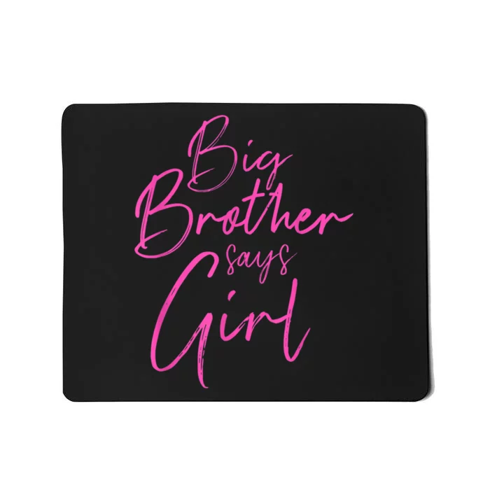 Gender Reveal Brother Says Girl Matching Baby Party Mousepad