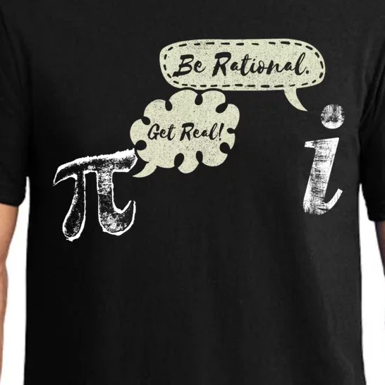 Get Real Be Rational I Fun Nerd Geek Math Lover Pi Day Cool Gift Pajama Set