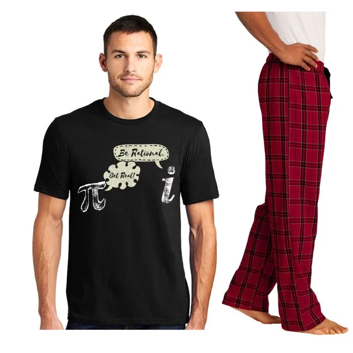 Get Real Be Rational I Fun Nerd Geek Math Lover Pi Day Cool Gift Pajama Set