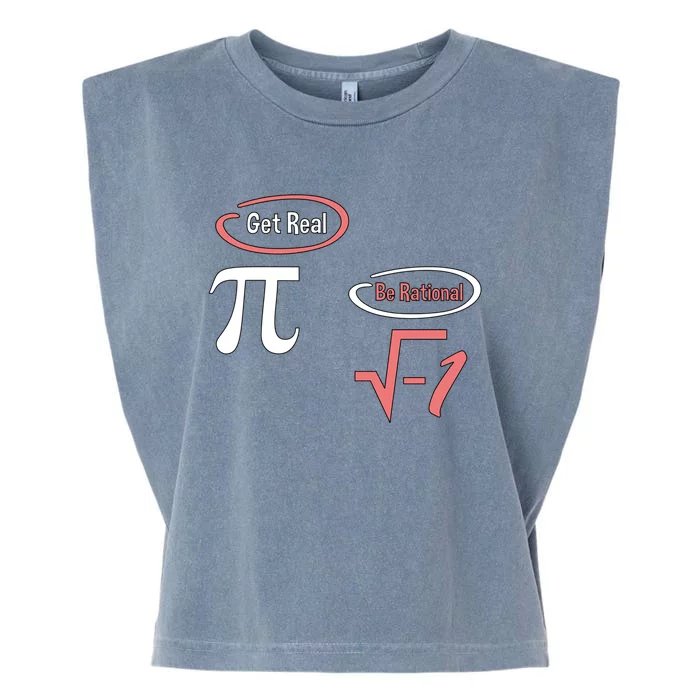 Get Real Be Rational National Pi Day Nerdy Fun Gift Garment-Dyed Women's Muscle Tee