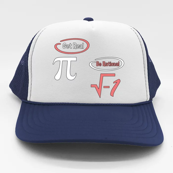 Get Real Be Rational National Pi Day Nerdy Fun Gift Trucker Hat