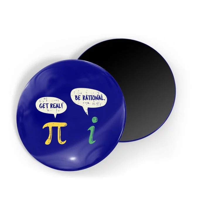 Get Real Be Rational Gift Pi Day I Imaginary Number Gift Magnet