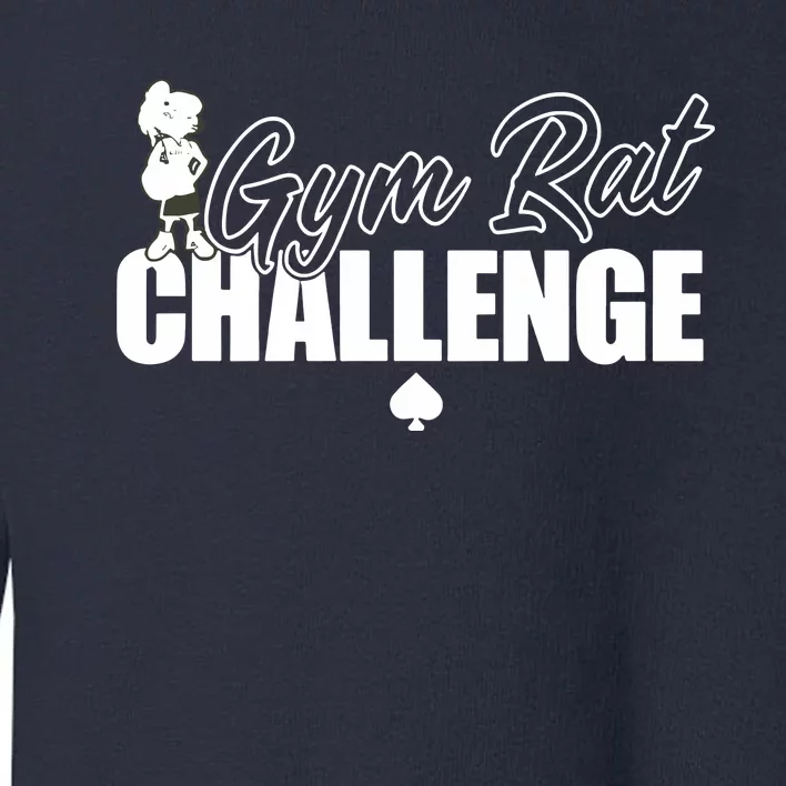 Gym Rat Challenge Champion Toddler Sweatshirt