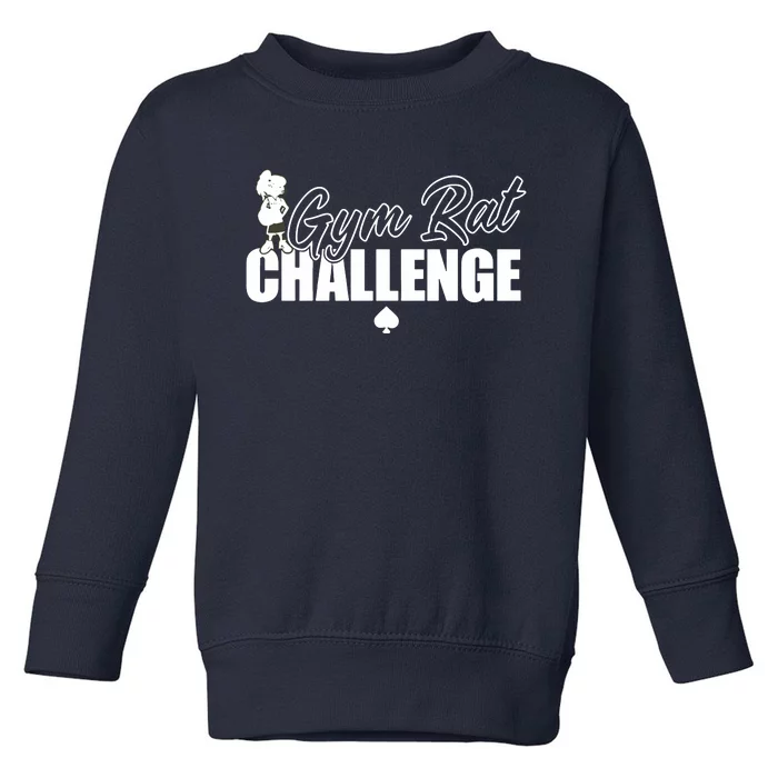 Gym Rat Challenge Champion Toddler Sweatshirt