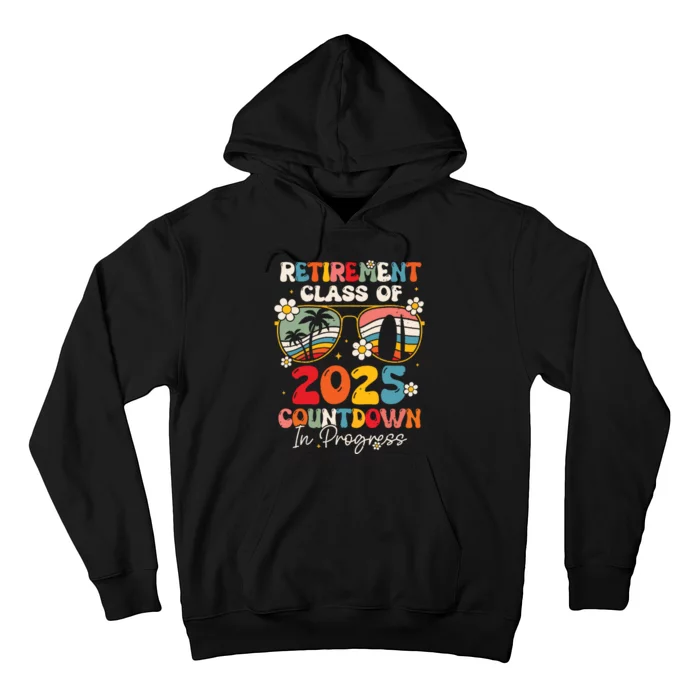 Groovy Retirement Class Of 2025 Countdown In Progress Hoodie