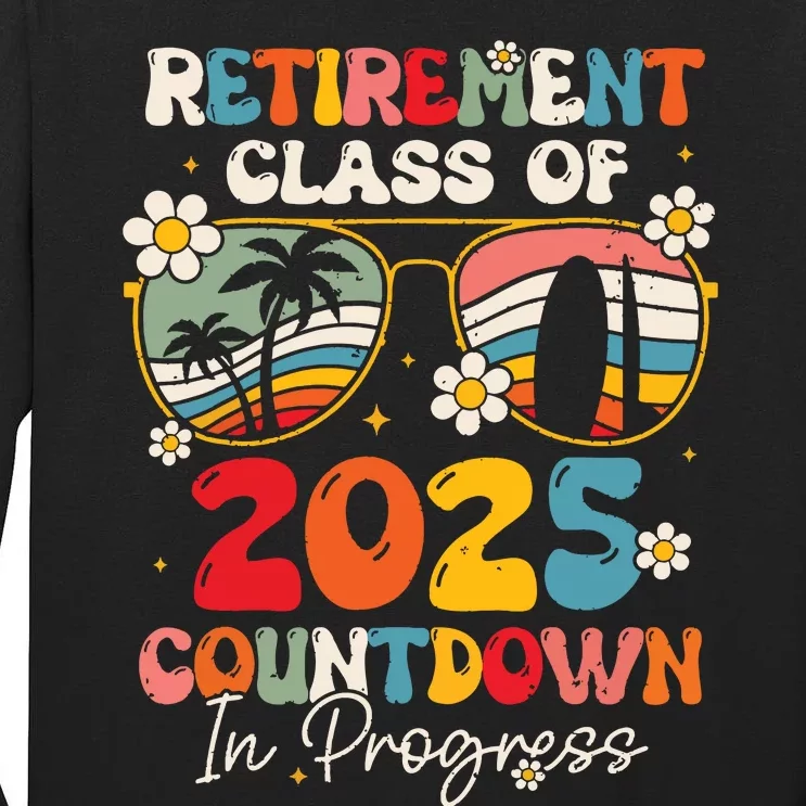 Groovy Retirement Class Of 2025 Countdown In Progress Tall Long Sleeve T-Shirt