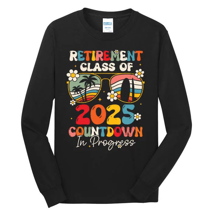 Groovy Retirement Class Of 2025 Countdown In Progress Tall Long Sleeve T-Shirt