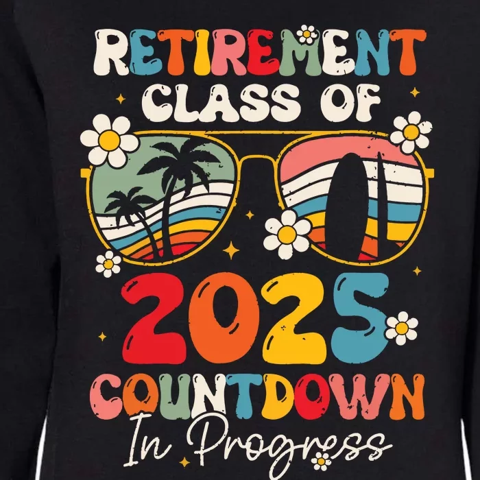 Groovy Retirement Class Of 2025 Countdown In Progress Womens California Wash Sweatshirt