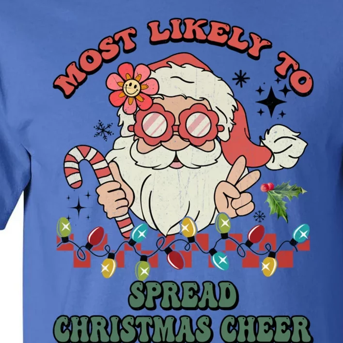 Groovy Retro Christmas Most Likely To Spread Christmas Cheer Gift Tall T-Shirt