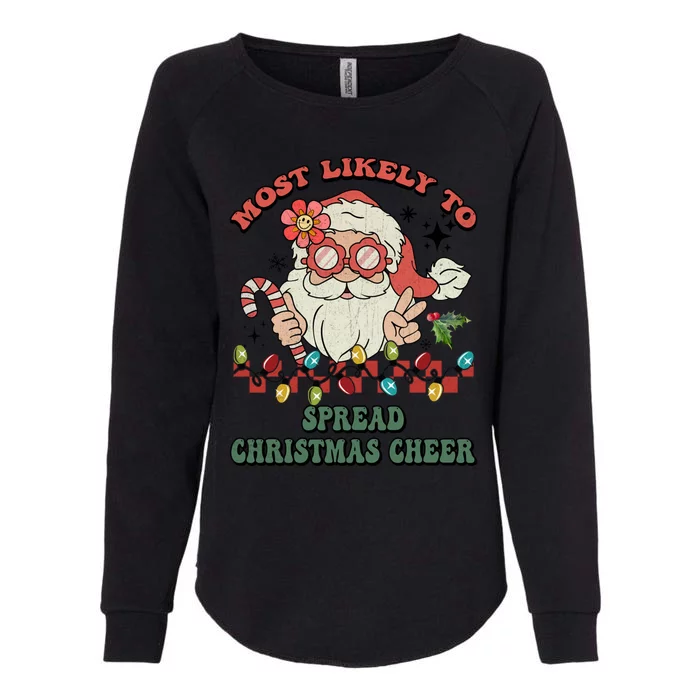 Groovy Retro Christmas Most Likely To Spread Christmas Cheer Gift Womens California Wash Sweatshirt