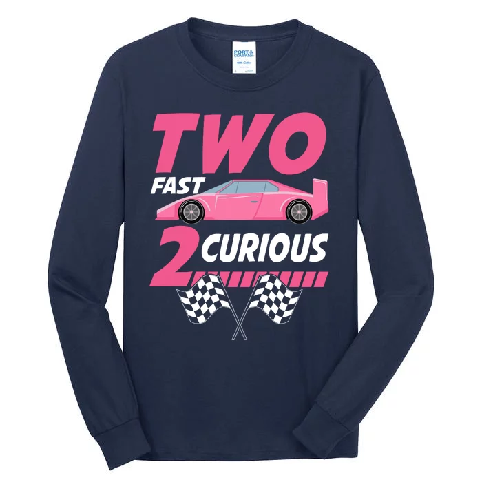 Girl Race Car Birthday Decorations Two Fast 2 Curious 2nd Tall Long Sleeve T-Shirt