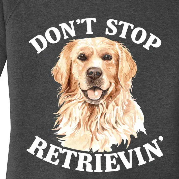 Golden Retriever Dog Golden Retriever DonT Stop Retrieving Women's Perfect Tri Tunic Long Sleeve Shirt