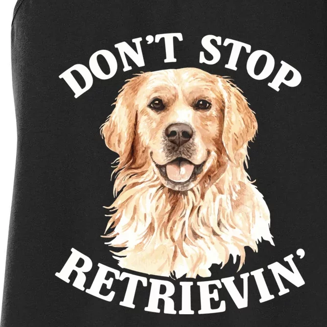 Golden Retriever Dog Golden Retriever DonT Stop Retrieving Women's Racerback Tank