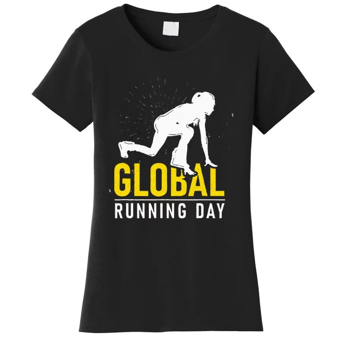 Global Running Day Gift For Runner Workout & Run Friends Women's T-Shirt