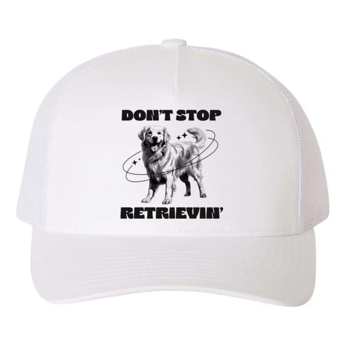 Golden Retriever DonT Stop Retrievin Dog Mom Dad Yupoong Adult 5-Panel Trucker Hat