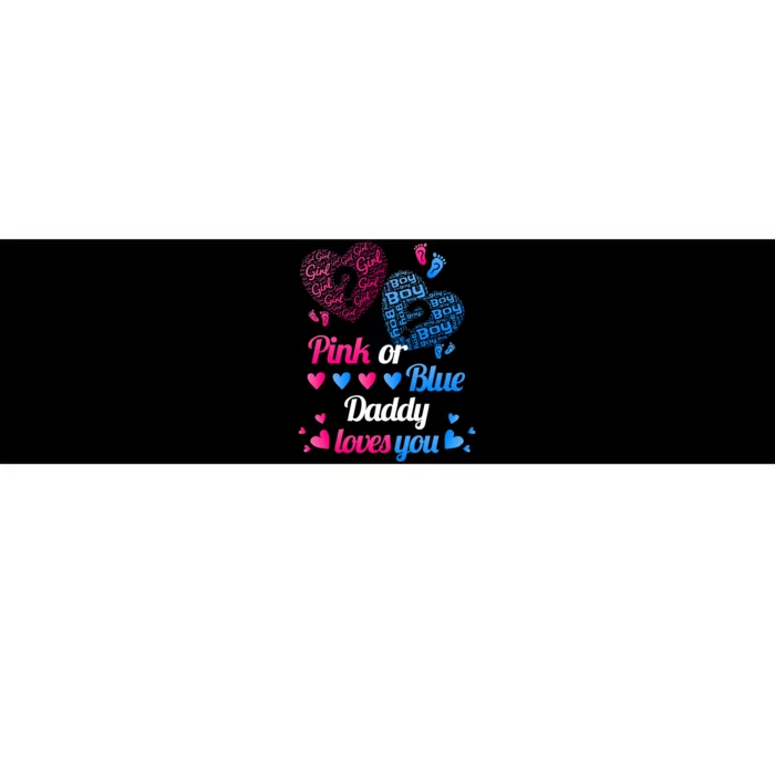 Gender Reveal Daddy Loves You Bumper Sticker